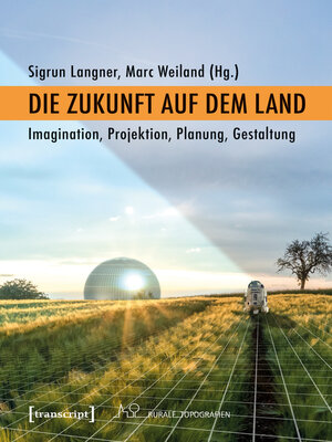 cover image of Die Zukunft auf dem Land